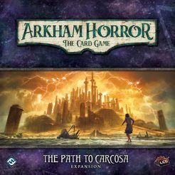 Arkham Horror (LCG) ~ Path to Carcosa